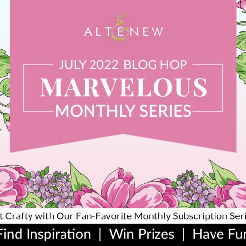 Altenew July 2022 Marvellous Monthly Series Blog Hop + Giveaway ($300 in total prizes) - The Crafty Kiwi