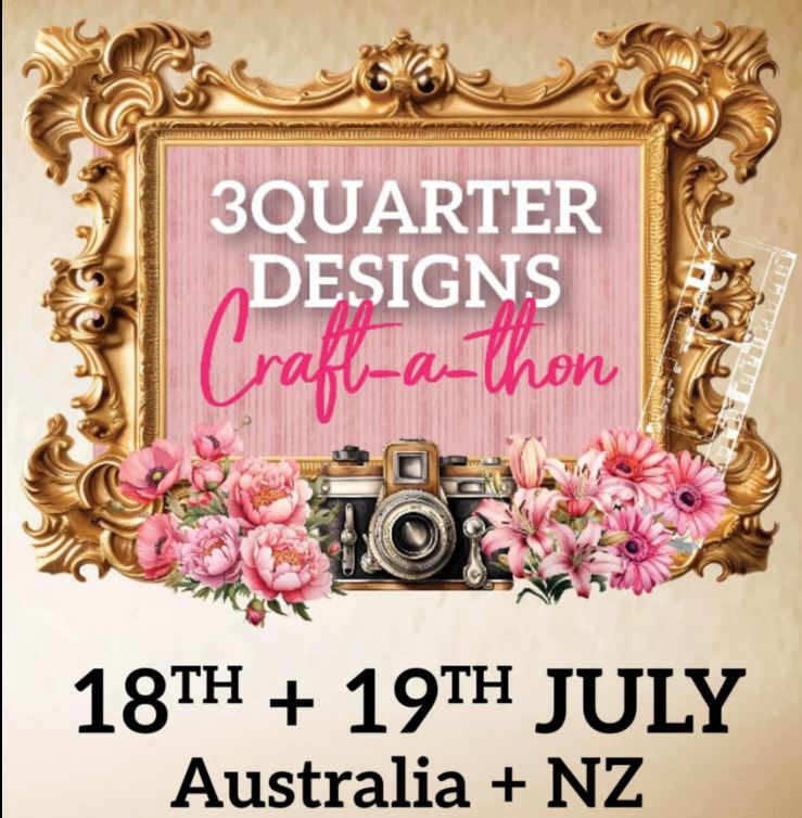 3Quarter Designs - Craft-A-Thon 18/19 July 2026 (Online and/or In-Person)