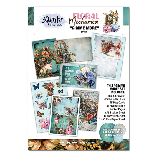 3Quarter Designs - Gimme More - Floral Mechanica