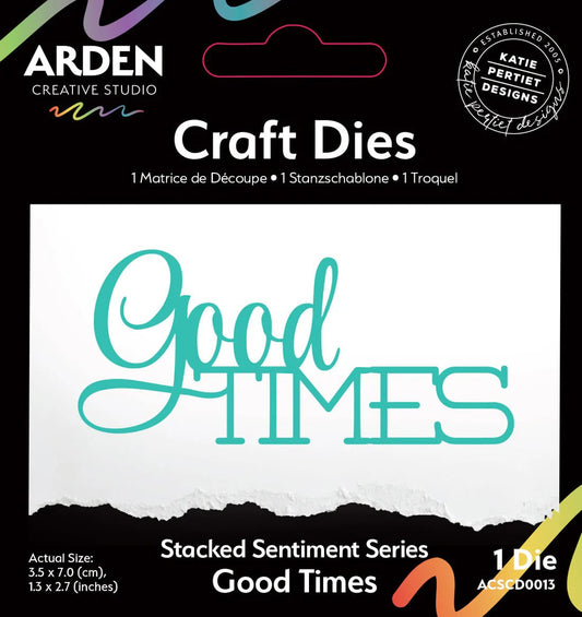 Arden Creative Studio - "Page Starters" Stacked Sentiment Die - Good Times - The Crafty Kiwi