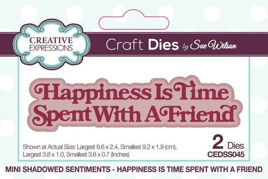 Creative Expressions - Mini Sentiment Die - Happiness is Time spent with a Friend - The Crafty Kiwi