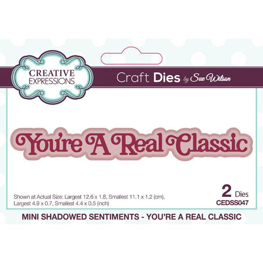 Creative Expressions - Mini Sentiment Die - You're a Real Classic - The Crafty Kiwi